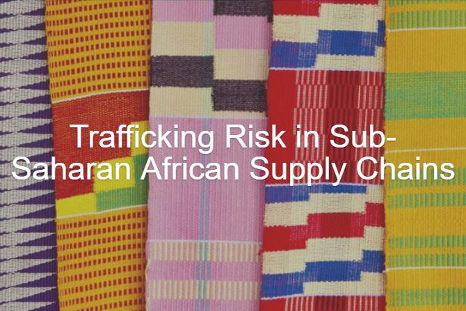 Verité Launches Website on Human Trafficking Risk in Sub-Saharan African Supply Chains