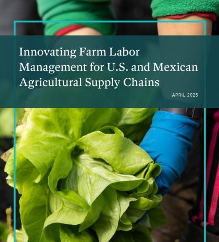 Innovating Farm Labor Management for U.S. and Mexican Agricultural Supply Chains